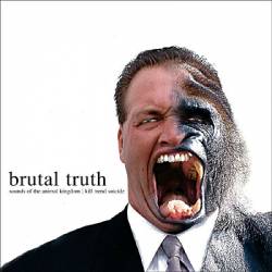Brutal Truth : Sounds of the Animal Kingdom - Kill Trend Suicide